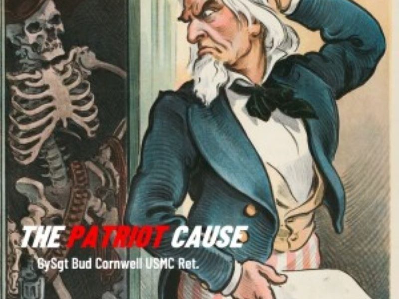 Bud “Gunny” Cornwell, The Patriot’s Cause