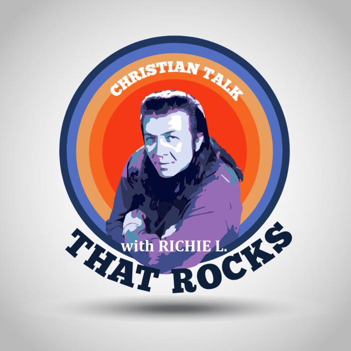 Christian Talk That Rocks with Richie L. Episode 5/27/2026 Christian Talk That Rocks with Richie L. Episode 5/27/2026
