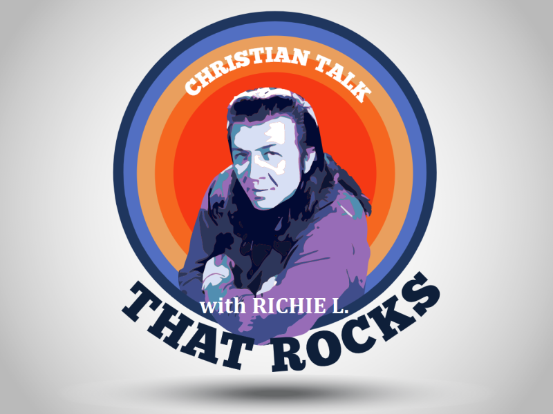Christian Talk That Rocks with Richie L. Ep. 9/2/2026 Christian Talk That Rocks with Richie L. Ep. 9/2/2026
