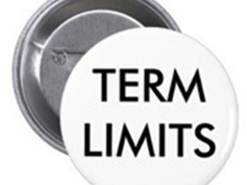Term Limits – Can It Ever Happen? Term Limits – Can It Ever Happen?