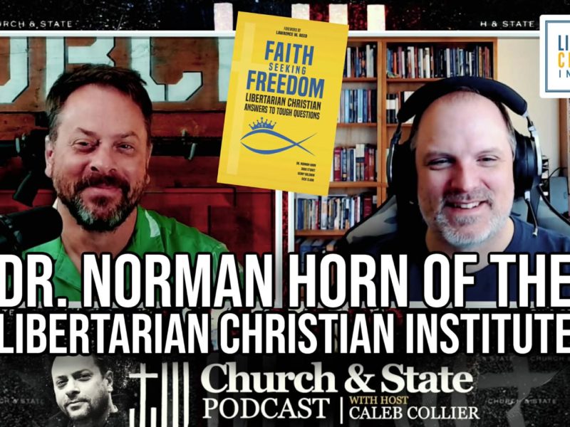 Dr. Norman Horn of the Libertarian Christian Institute Dr. Norman Horn of the Libertarian Christian Institute