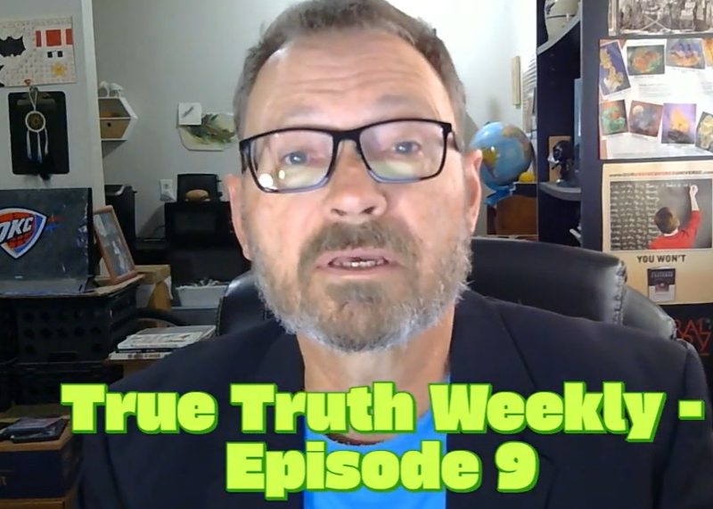 True Truth Weekly – Episode 9 True Truth Weekly – Episode 9