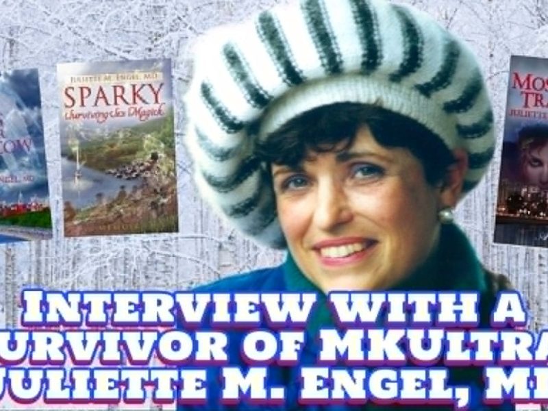 Interview with a Survivor of MKUltra, Juliette M. Engel, MD Interview with a Survivor of MKUltra, Juliette M. Engel, MD