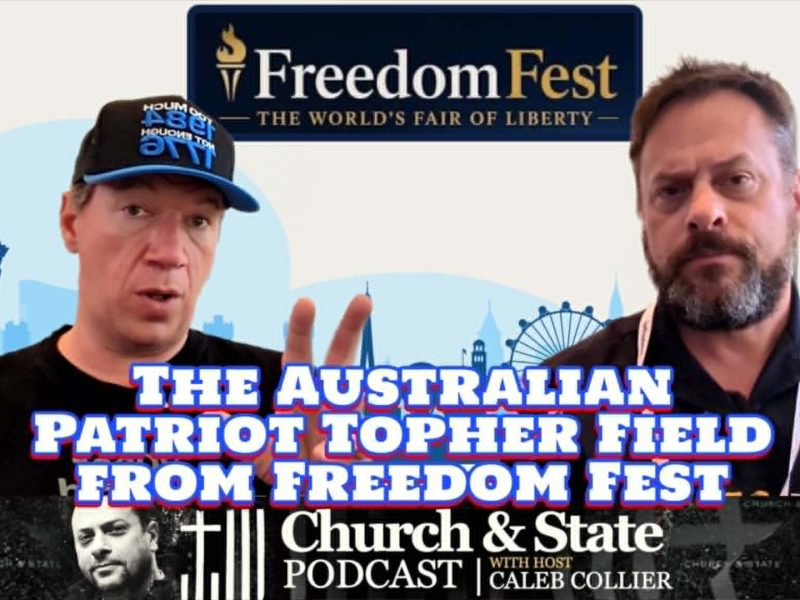 The Australian Patriot Topher Field from Freedom Fest The Australian Patriot Topher Field from Freedom Fest