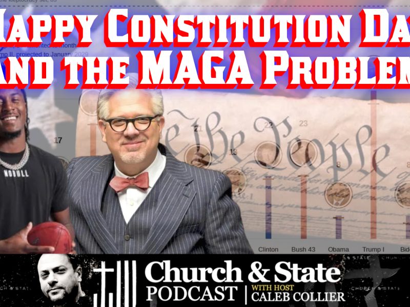 Happy Constitution Day and the MAGA Problem
